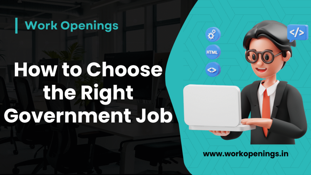 How to Choose the Right Government Job